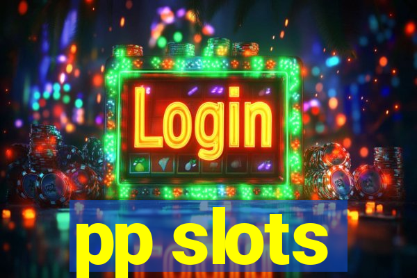 pp slots